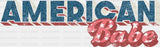 American Babe 4Th Of July Dtf Heat Transfer Independence Day Design Fourth