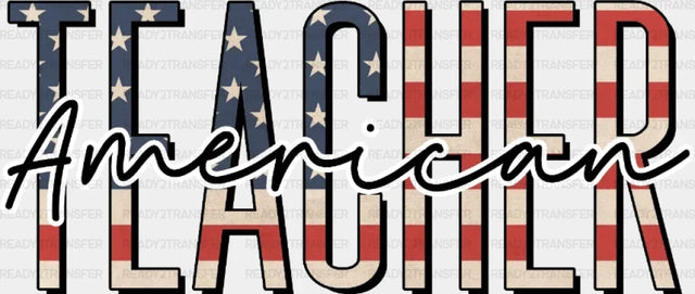 American Teacher 4Th Of July Dtf Heat Transfer