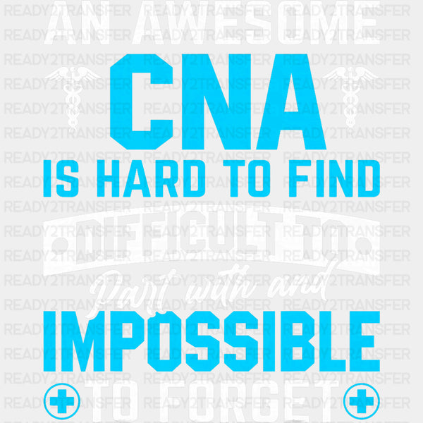 An Awesome CNA Is Hard To Find - CNA DTF Transfers