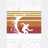 And On The Ocean I Go To Lose My Mind And Find My Soul - Surfing DTF Transfers ready2transfer Light Color Design (See Imaging)