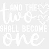 And The Two Shall Become One B&W - Anniversary DTF Transfer ready2transfer Light Color Design (See Imaging)