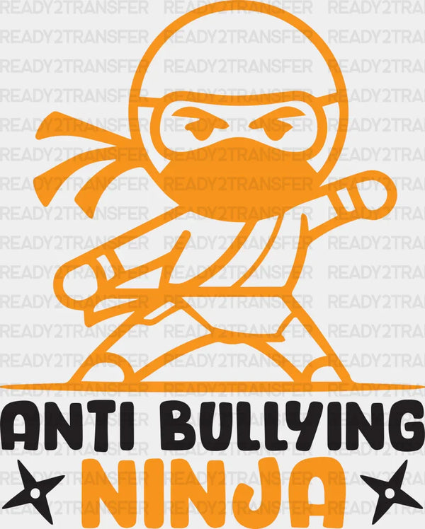 Anti Bullying Ninja - Anti Bullying Iron On DTF Transfer