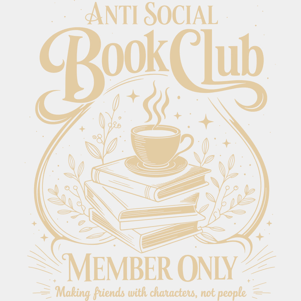 Anti Social Book Club, Member Only - Reading DTF Transfers ready2transfer Light Color Design (See Imaging)