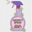 Anxiety Spray, Repellent Anxiety - Mental Health DTF Transfers ready2transfer