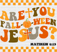 Are You Falloween Jesus Halloween DTF Transfer Adult Unisex S & M (10’’) / Dark Color Design (See Imaging)