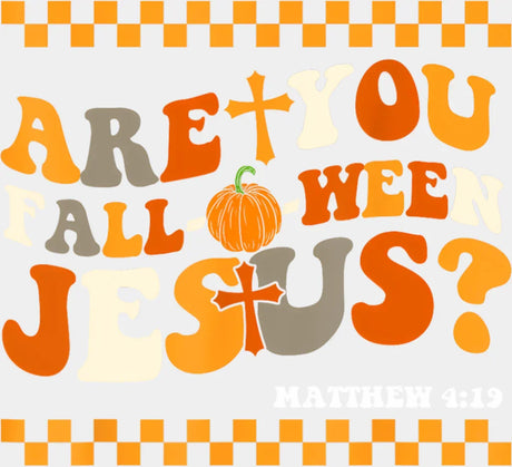 Are You Falloween Jesus Halloween DTF Transfer Adult Unisex S & M (10’’) / Light Color Design (See Imaging)