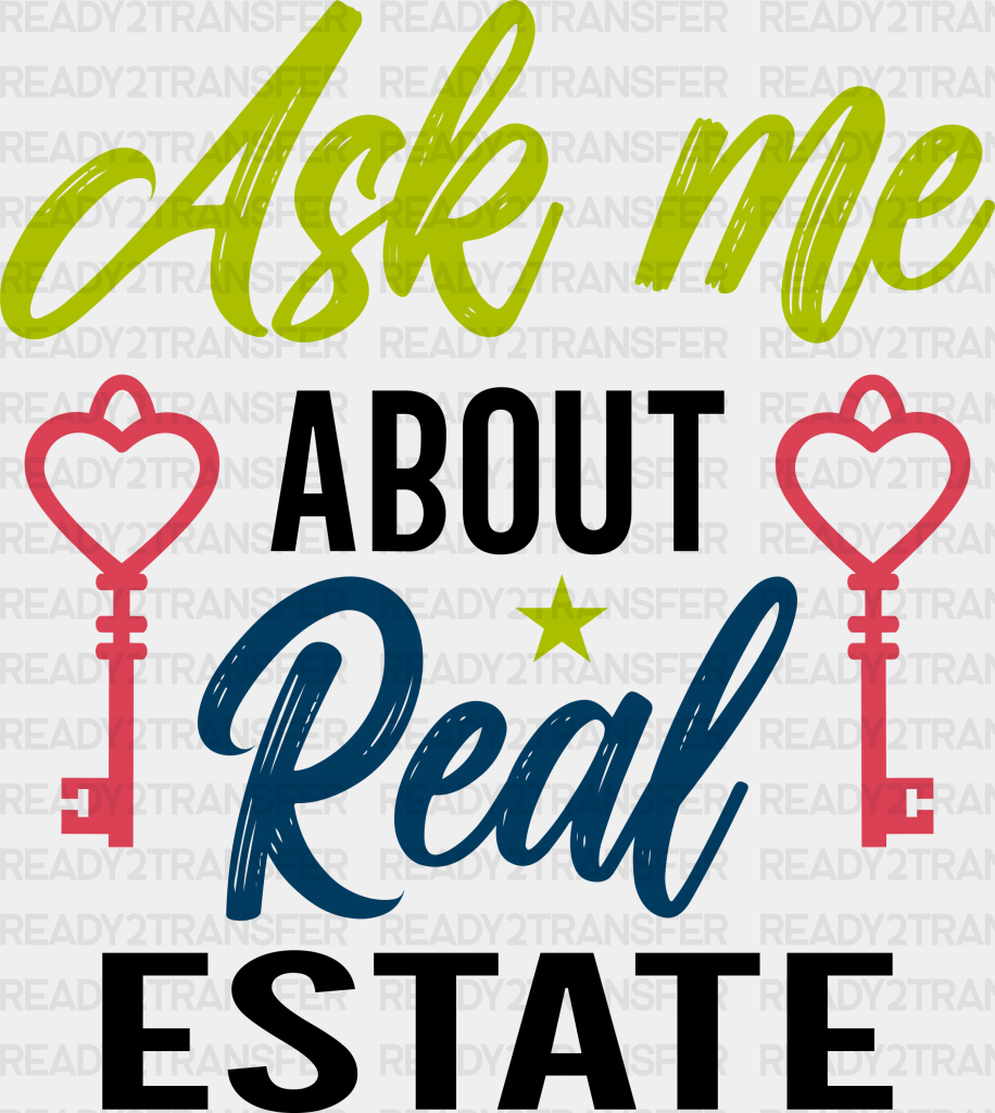 Ask Me About Real Estate Design - Realtor Dtf Heat Transfer Adult Unisex S & M (10’’) / Black