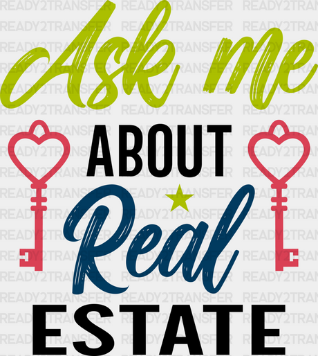 Ask Me About Real Estate Design - Realtor Dtf Heat Transfer Adult Unisex S & M (10’’) / Black