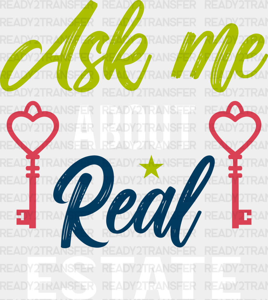 Ask Me About Real Estate Design - Realtor Dtf Heat Transfer Adult Unisex S & M (10’’) / White