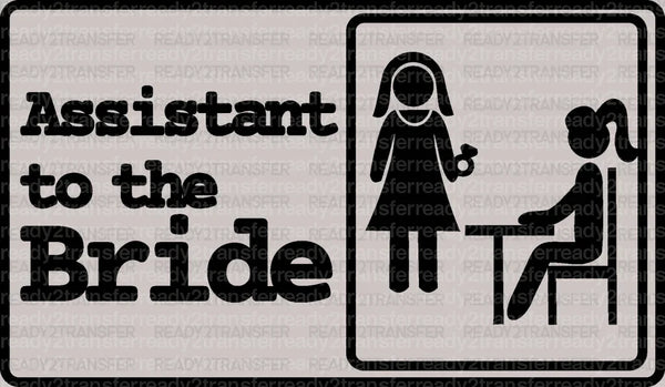 Assistant To The Bride DTF Transfer
