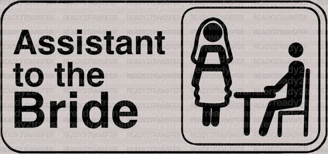 Assistant To The Bride DTF Transfer - ready2transfer