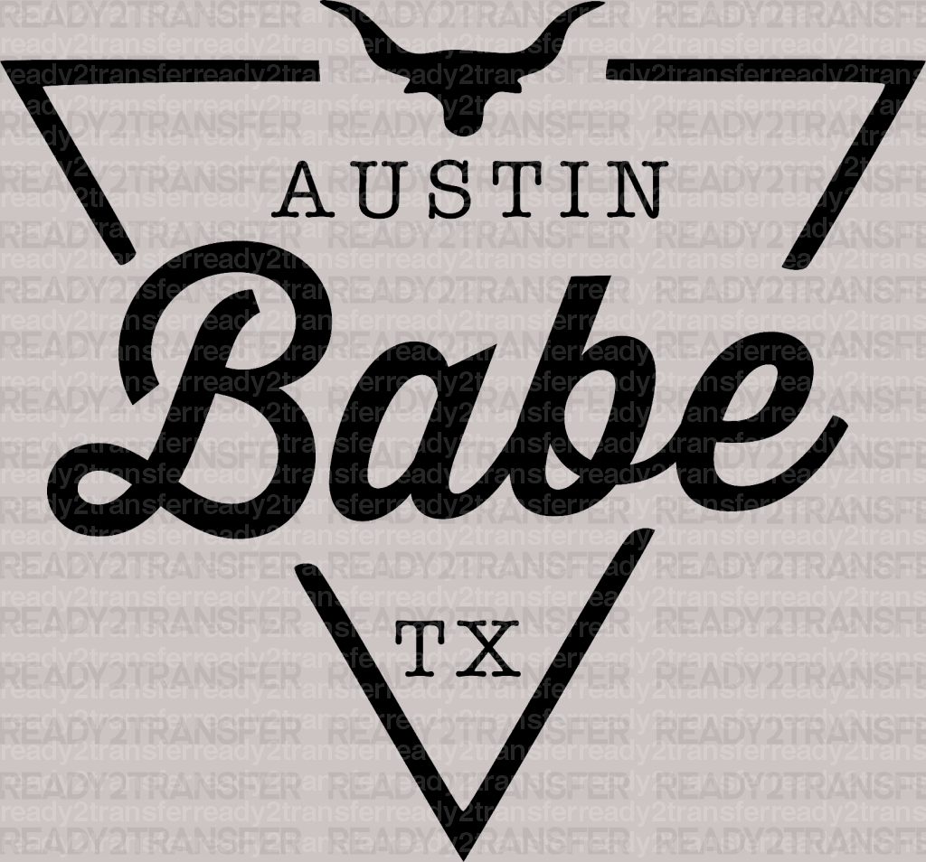 AUSTIN Babe TX DTF Transfer - ready2transfer