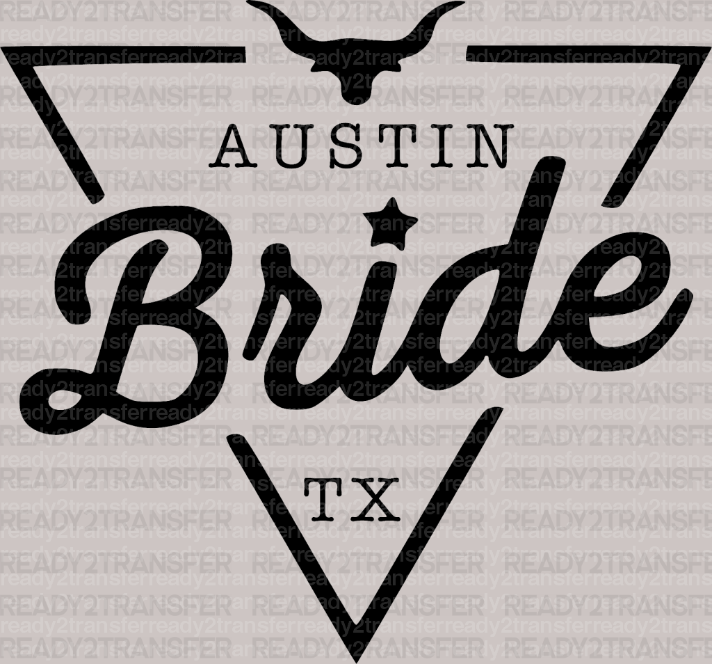 AUSTIN Bride TX DTF Transfer - ready2transfer