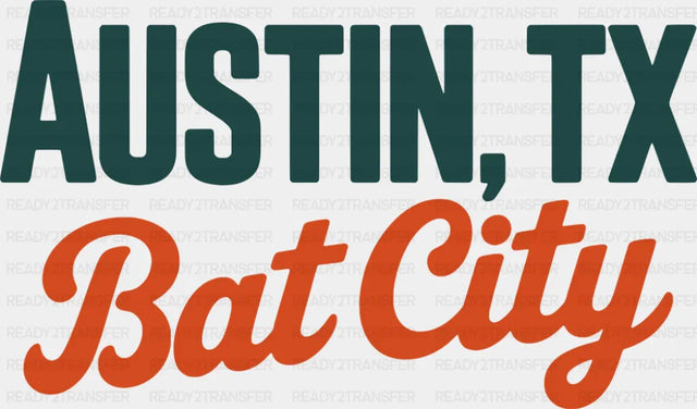 Austin TX Bat City - States & Cities DTF Transfer