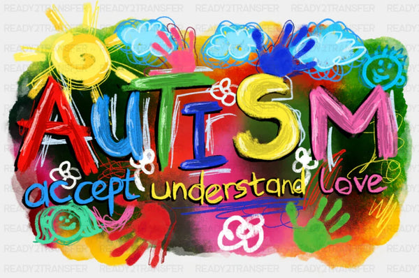 Autism Accept Understand Love Colorful Design - Autism Awareness DTF Transfer
