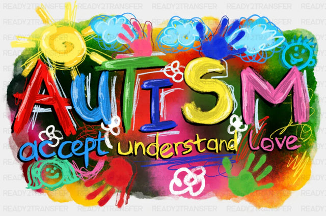 Autism Accept Understand Love Colorful Design - Autism Awareness DTF Transfer