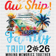 Aw Ship! It's A Birthday Trip! 2026 Making Memories - Family Cruise DTF Transfer ready2transfer Dark Color Design (See Imaging)