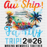 Aw Ship! It's A Birthday Trip! 2026 Making Memories - Family Cruise DTF Transfer ready2transfer Dark Color Design (See Imaging)