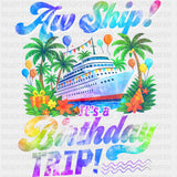 Aw Ship! It's A Birthday Trip! - Family Cruise DTF Transfer ready2transfer
