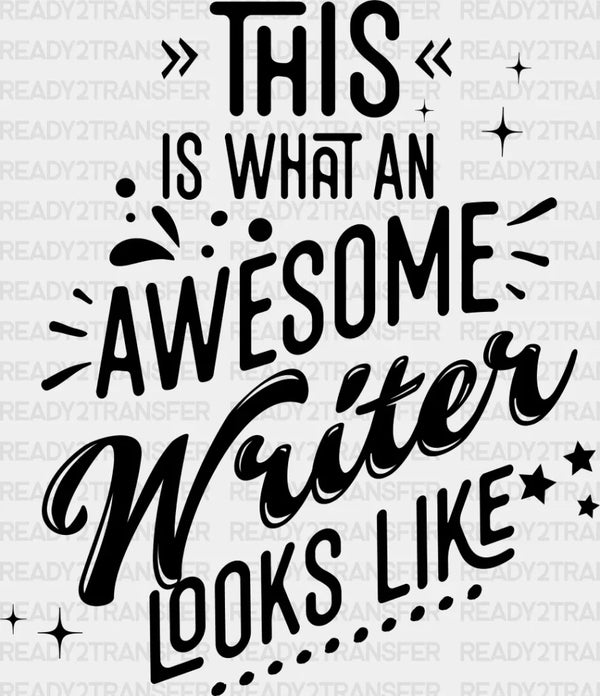 Awesome Writer Looks Like Design - Writing DTF Heat Transfer