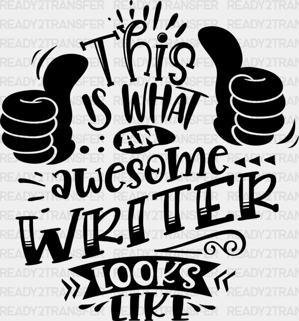Awesome Writer Looks Like - Writing DTF Heat Transfer