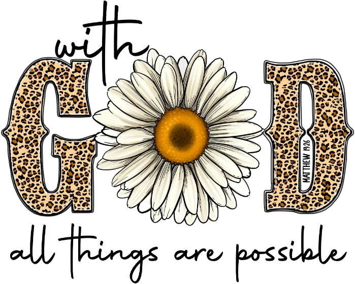 With God All Things Are Possible Easter DTF Heat Transfer, Easter Design