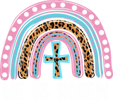 He Is Risen Easter Rainbow DTF Heat Transfer, Easter Design