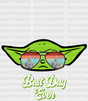 Baby Yoda Best Day Ever Disney Dtf Transfer