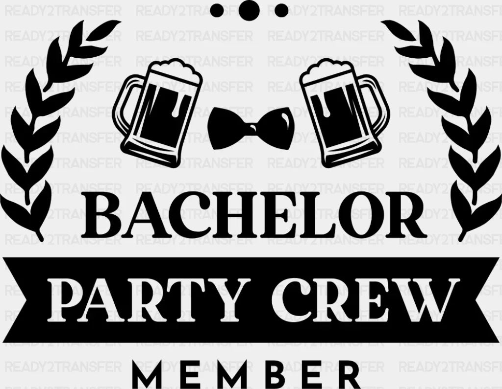 Bachelor Party Crew Member B&W Design - Dtf Transfer Adult Unisex S & M (10’’) / Dark Color