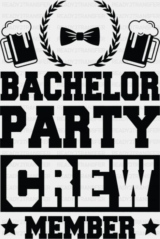 Bachelor Party Crew Member Beer Bowtie B&W Design - Dtf Transfer Adult Unisex S & M (10’’) /