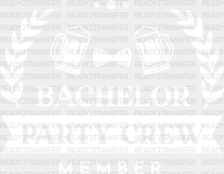 Bachelor Party Crew Member - Iron On Dtf Transfer Adult Unisex S & M (10’’) / Light Color