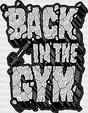 Back In The Gym - Dtf Heat Transfer Adult Unisex S & M (10’’) / Black