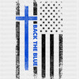 Back The Blue, Cross, US Flag - Police DTF Transfers ready2transfer Dark Color Design (See Imaging)