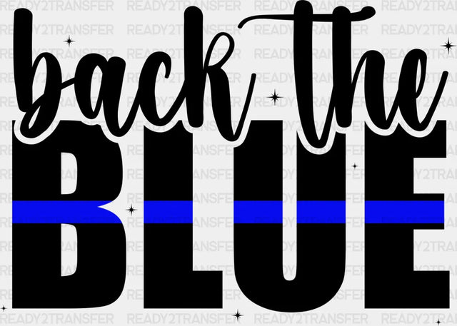 Back The Blue - Police Dtf Heat Transfer Adult Unisex S & M (10’’) / Dark Color Design (See Imaging)