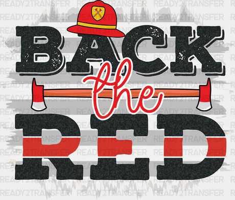 Back The Red Axes Design - Firefighter Dtf Heat Transfer