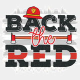 Back The Red B&W - Fire Department DTF Transfers ready2transfer Light Color Design (See Imaging)