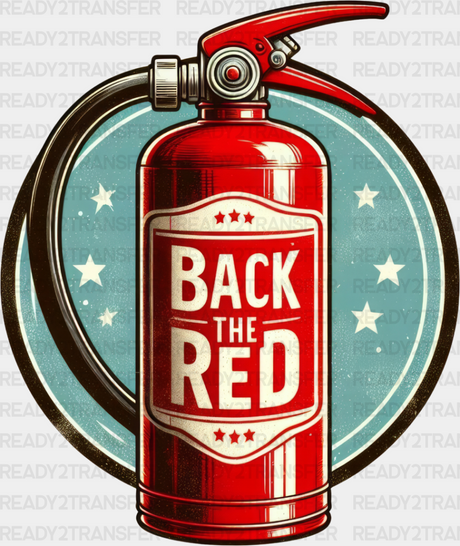 Back The Red - Firefighter Dtf Heat Transfer