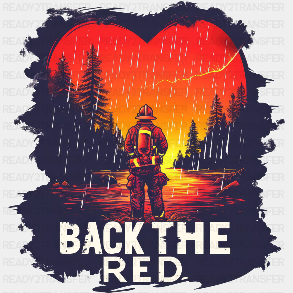 Back The Red Firefighter - Fire Department DTF Transfers ready2transfer