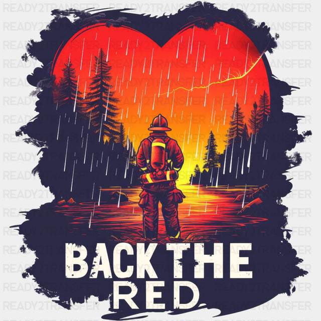 Back The Red Firefighter - Fire Department DTF Transfers ready2transfer