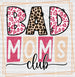 Bad Moms Club DTF Transfer ready2transfer Black