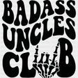 Badass Uncles Club - Uncle DTF Transfers ready2transfer Dark Color Design (See Imaging)