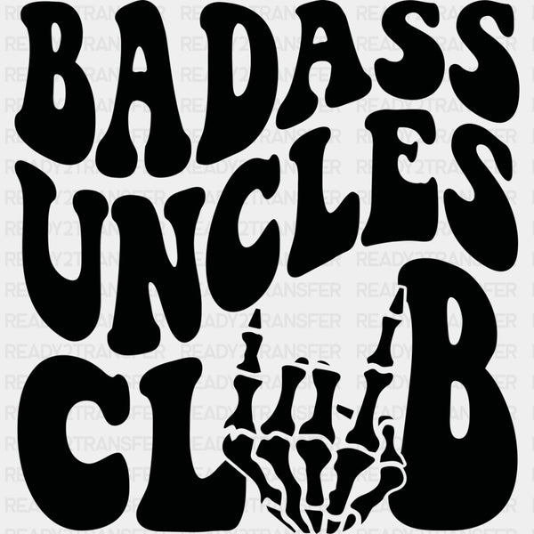 Badass Uncles Club - Uncle DTF Transfers