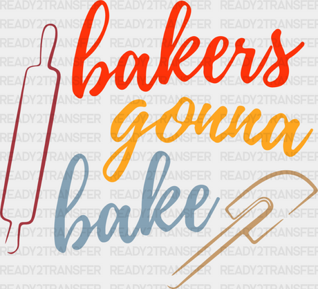 Bakers Gonna Bake Colorful - Cooking Dtf Heat Transfer