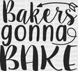 Bakers Gonna Bake Design - Cooking Dtf Heat Transfer Adult Unisex S & M (10’’) / Dark Color