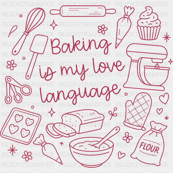 Baking Is My Love Language - Baking DTF Transfers