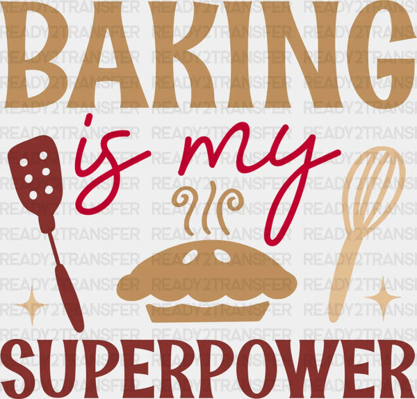 Baking Is My Superpower - Cooking DTF Heat Transfer