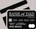 BANK OF DAD - Father's Day DTF Transfer ready2transfer Black