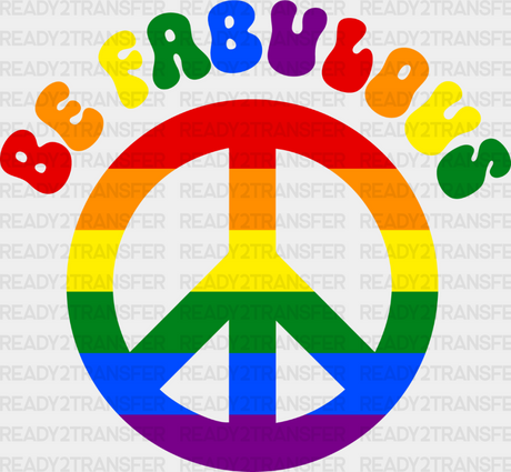 Be Fabulous Peace Sign - Gay Theme Dtf Transfer