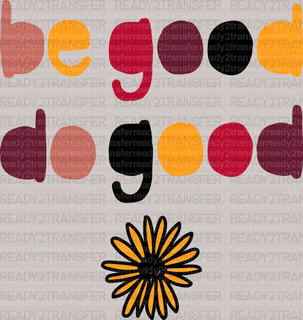 be good do good DTF Transfer