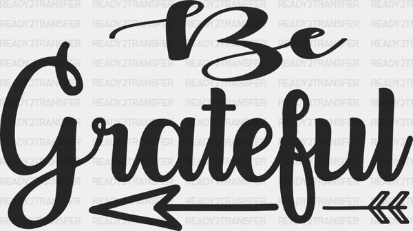 Be Grateful - Cooking DTF Heat Transfer